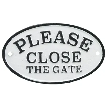 Please Close The Gate Cast Iron Plaque Sign Black & White